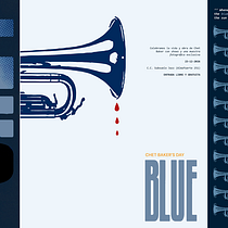 blue: CHET BAKER'S DAY. Color Theor, Design, Design Management, Digital Design, Editorial Design, Graphic Design, Logo Design, T, pograph, T, pograph, and Design project by Emanuel Roman - 02.05.2026