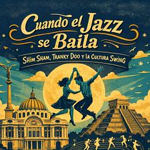 Cuando el Jazz se Baila: Shim Sham, Tranky Doo y la Cultura Swing, Investigación hecha en asistentes de IA generativa con ayuda de técnicas Prompt . Criação de Conteúdo com IA, ChatGPT, Comunicação, Marketing de conteúdo, Consultoria criativa, Programação de IA, LLMs e Assistentes Inteligentes, Texto e Stor, telling com IA, Workflow Automation, e Treinamento de Modelos Personalizados projeto de Melanie - 13.02.2026