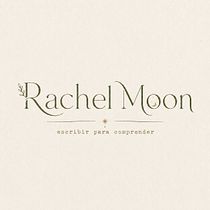 Rachel Moon: escribir para comprender. Un progetto di Consulenza creativa, Scrittura, Comunicazione, Scrittura creativa, Management, produttività e Business di Raquel Arranz - 09.06.2026