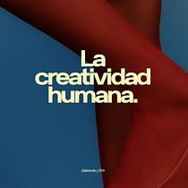 La creatividad humana. Advertising, Communication, Cop, writing, Stor, and telling project by alejandro_araujolopez - 06.23.2026
