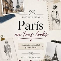 PARIS EN TRES LOOKS . Design, and Fashion Design project by fatimasgv22 - 07.28.2026
