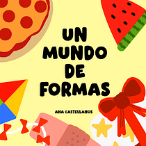 Un Mundo de Formas. Editorial Design, Vector Illustration, Digital Illustration, Children's Illustration, and Narrative project by analauracastellanos1030 - 08.05.2026