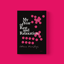 My Year of Rest and Relaxation Cover Redesign. Design, Art Direction, Editorial Design, Graphic Design, and Bookbinding project by Hudana Kobrosly - 08.12.2026