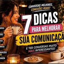 7 Dicas para Melhorar sua Comunicação e Conversar Melhor com as Pessoas. Een project van Fotografie van camilam_oliveira13 - 07.09.2026