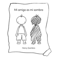 Mi amigo es mi sombra. Un projet de Conception de personnages, Beaux Arts, Écriture, Dessin, Illustration numérique, Illustration jeunesse, Écriture créative, Littérature jeunesse, Rédation de contenu , et Album illustré de Henry Velandia - 22.09.2026