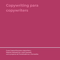 Proyecto final Copywriting para copywriters de Lizzet Quezada . Graphic Design project by Lizzet Quezada - 09.23.2026