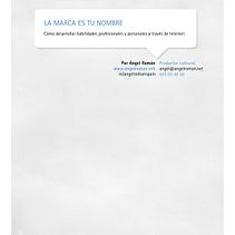 La marca es tu nombre. Marketing personal enfocado a la mejora o búsqueda de empleo. Een project van  Reclame van Ángel Román - 10.09.2012