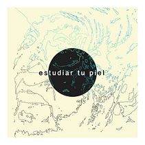 Estudiar tu piel . % Jose Aureliano Buendía tarafından hazırlanan Müzik projesi - 02.05.2017