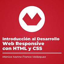 Mi Proyecto del curso: Introducción al Desarrollo Web Responsive con HTML y CSS. Un proyecto de Desarrollo Web y Diseño Web de Mónica Ivonne Franco Velázquez - 14.05.2019