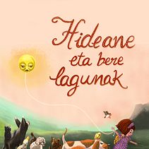 Álbum infantil ilustrado: Hideane eta bere lagunak. Projekt z dziedziny  Kaligrafia, Projektowanie postaci, Grafika ed, torska, Projektowanie graficzne, Ilustracja c, frowa i Ilustracje dla dzieci użytkownika Nadia Beltran de Lubiano - 01.09.2020