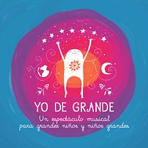 Yo de Grande, un espectáculo para grandes niñ@s y niñ@s grandes.  Ein Projekt aus dem Bereich Kreativität mit Kindern von Esther Eulalia Fernández García - 06.02.2018