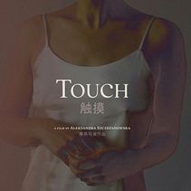Touch . Een project van Film van Aleksandra - 29.12.2019
