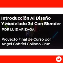 Mi Proyecto del curso: Introducción al diseño y modelado 3D con Blender . % Angel Gabriel Collado Cruz tarafından hazırlanan 3D Modelleme, Hareketli Grafikler, Karakter Tasarımı, Ve Ürün Tasarımı projesi - 11.23.2021