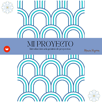 Mi proyecto del curso: Introducción a la gestión de proyectos Ein Projekt aus dem Bereich Kreative Beratung, Designverwaltung und Marketing von Maria Virginia Mora Espinoza - 04.06.2022