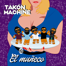 Portada de sencillo (Takón Machine - El muñeco). Un proyecto de Diseño y Música de Miguel López - 21.03.2022