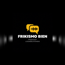 FRIKISMO BIEN. Podcasting project by Mario Merino - 04.20.2025