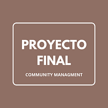 PROYECTO FINAL - COMMUNITY MANAGER. Projekt z dziedziny Portale społecznościowe użytkownika Cande Lazarte - 01.08.2025