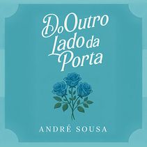 On the other side of the door. Writing project by André Sousa - 08.13.2025