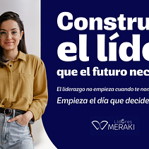 Campaña Publicitaria: Líderes Meraki. Een project van  Reclame,  Contentmarketing, Marketing, Social media,  Ontwerp, Digitale marketing,  Br e ing en identiteit van Arianna Natalia Sánchez Solís - 25.06.2026