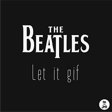 The Beatles - Let it gif