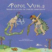 Popol Vuh: una animación y un libro ilustrado