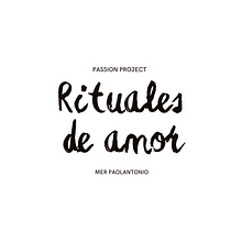 Rituales de amor - Mi proyecto del curso Passion Project