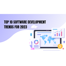 Top 10 Software Development Trends For 2023
