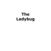 The Ladybug