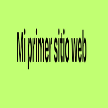 Mi primer sitio web