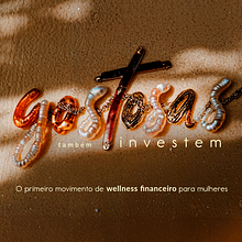 Gostosas também investem
