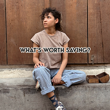 What's worth saving
