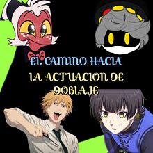 Mi camino hacia la actuacion de doblaje