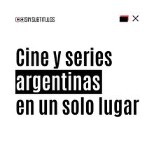Sin Subtítulos, series y películas argentinas