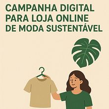 Campanha Digital para Loja Online de Moda Sustentável