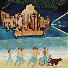 THE LIFE AQUATIC with Steve Zissou