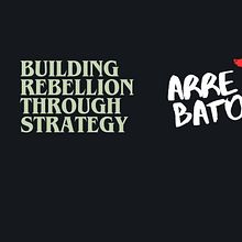 Arrebato: Building Rebellion Through Strategy