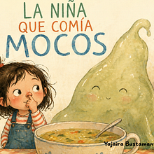LA NIÑA QUE COMÍA MOCOS.