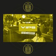 VIPS - Locución del spot de TV de «Lo de VIPS no es normal»
