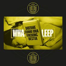 What The Sleep - Locución del spot de TV de «Duerme como una fucking bestia»