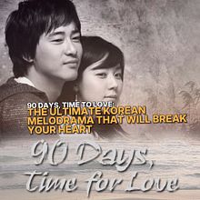 90 Days, Time to Love: The Ultimate Korean Melodrama That Will Break Your Heart