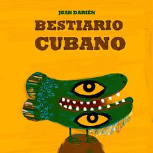 Bestiario Cubano. Un progetto di Illustrazione tradizionale di juan_darien - 14.04.2010