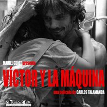 VÍCTOR Y LA MÁQUINA. Un proyecto de Cine, vídeo y televisión de Carlos Talamanca - 09.01.2006