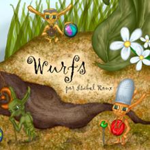 Álbum Ilustrado - Wurfs. Un proyecto de Diseño, Ilustración tradicional y UX / UI de Isabel Roux - 09.10.2016