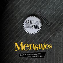 Cover de Satélite Kingston, Mensajes. Design, and Music project by Gabriel Aldo Cancellara - 03.20.2012