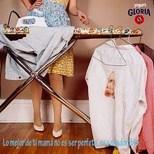 Campaña " Mamá lo tuyo no es ser perfecta, es ser adorable" de yogurt Gloria. Advertising project by Luis Santiago Correa Valle - 03.22.2012