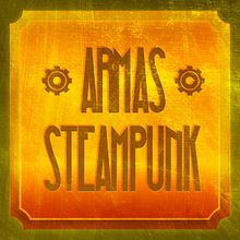 Armas Steampunk. Film, Video, TV, and Music project by Juan Monzón - 07.23.2012