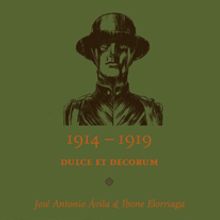 Dulce et Decorum 1914-1919. Design, and Traditional illustration project by José Antonio Ávila Herrero - 03.06.2013