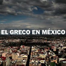 El Greco en México Film. Un progetto di Cinema, video e TV di Rafael Jaramillo - 04.05.2005