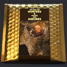 We are the Hunters & Michel des Airlines. Design, Traditional illustration, and Music project by Alonso Urbanos - 08.30.2013
