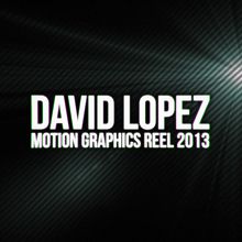 Reel 2013. Motion Graphics, Advertising, 3D, Film, Video, and TV project by David López Garrido - 10.15.2013